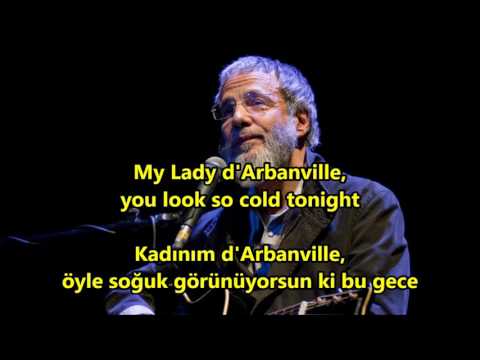Cat Stevens - My Lady D'Arbanville İngilizce-Türkçe Altyazı (English-Turkish Subtitle)