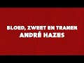 André Hazes - Bloed, Zweet En Tranen (Lyrics)
