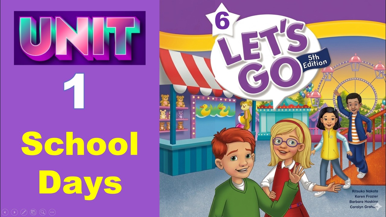 Let's Go 6: Unit 1 (School Days)