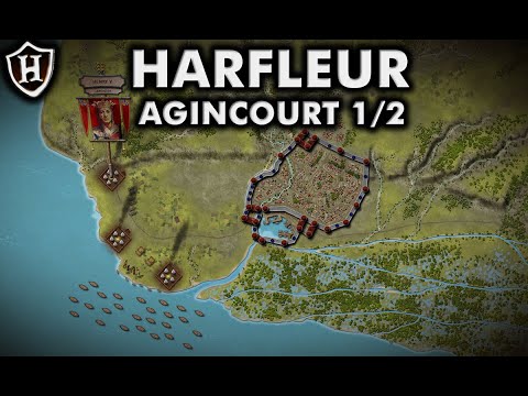 Belagerung von Harfleur, 1415 n. Chr. ⚔️ Schlacht von Azincourt (Teil 1 / 2) ⚔️ Eine Feuertaufe