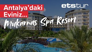 Benzersiz bir tatil deneyimi için rotanızı Mukarnas Spa Resort Hotel’e çevirin!