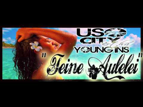 USO CITY n tha YUNG1NS -"TEINE AULELEI"