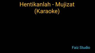 Download lagu Mujizat - Hentikanlah Karaoke Version High Quality Audio mp3