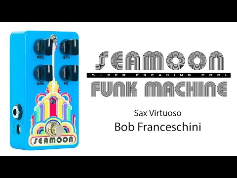 Bob Franceschini Seamoon Funk Machine