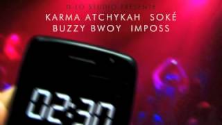 2:30 - Karma Atchykah, Soké, Buzzy Bwoy, Imposs & Ruffsound (D-Lo Studio) -- Nouveauté