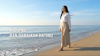 Download lagu Hidupku Kan Damaikan Hatimu - Caffeine | Cover by Aini mp3