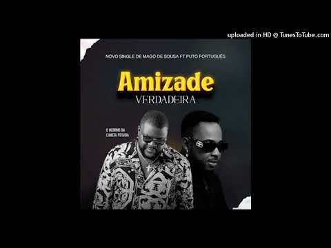 Mago De Sousa Feat. Puto Português – Amizade Verdadeira (Semba)(Audio Official)