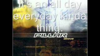 Pillar- All Day Everyday (with lyrics)