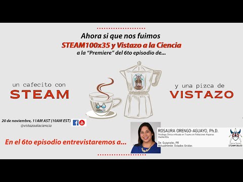 6to Episodio: Cafecitos con STEAM y una pizca de Vistazo