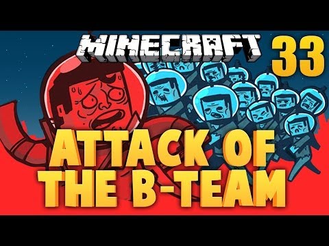 MINECRAFT ★ ATTACK OF THE B TEAM ★ Ep. 33