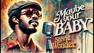 Stevie Wonder – Maybe Your Baby (Not Included Mix · Rework)