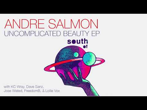 Andre Salmon, KC Wray, Dave Sanz - Uncomplicated Beauty Feat  Lollie Vox