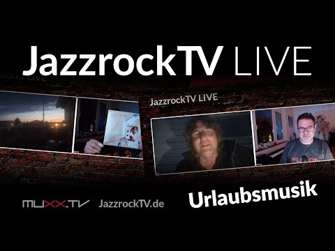 JazzrockTV LIVE – Urlaubsmusik