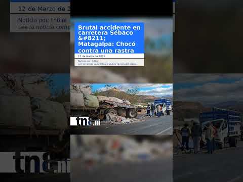 Brutal accidente en carretera Sébaco – Matagalpa: Chocó contra una rastra