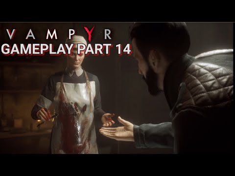 Vampyr Walkthrough Gameplay Part 14 - Helping Dorothy Crane