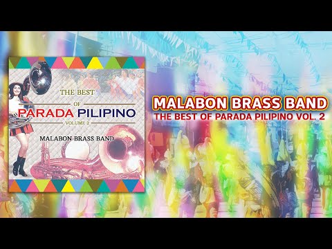 THE BEST OF PARADA PILIPINO VOL. 2 (Full Album) - Malabon Brass Band