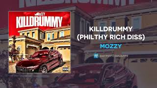 Mozzy - Killdrummy (Philthy Rich Diss) (AUDIO)