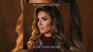 Jessie James Decker - I&#39;m Gonna Love You (Audio)