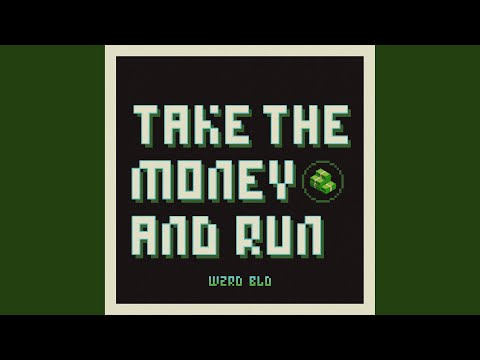 Take the Money and Run