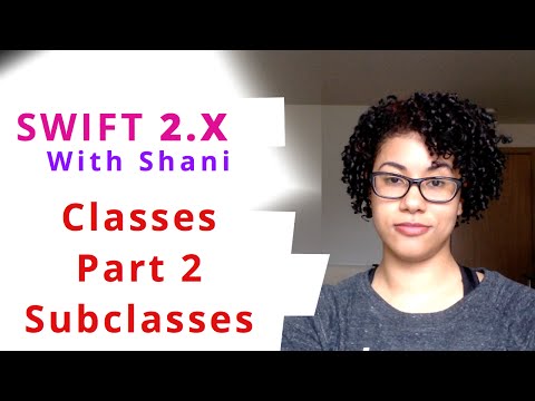 Swift 2 - Classes Part 2: Subclasses & Inheritance