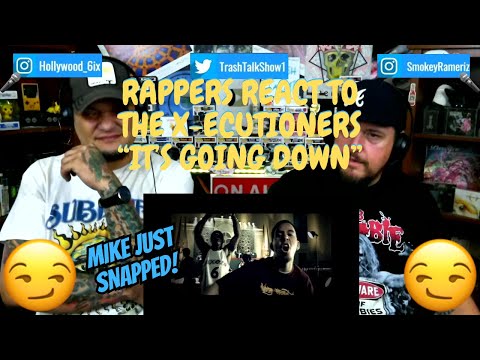 Rappers React To The X-Ecutioners "It's Going Down"!!!