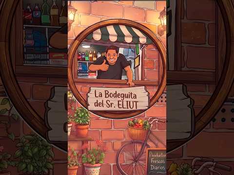 Conoce La Bodeguita del Sr. Eliut