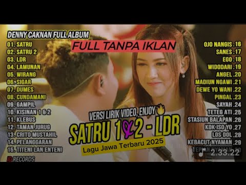 [SATRU 1&2] DENNY CAKNAN FULL ALBUM TERBARU 2025 | LAGU JAWA TERBAIK SEPANJANG MASA TANPA IKLAN