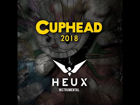 CUPHEAD 2018 - HEUX (INSTRUMENTAL)