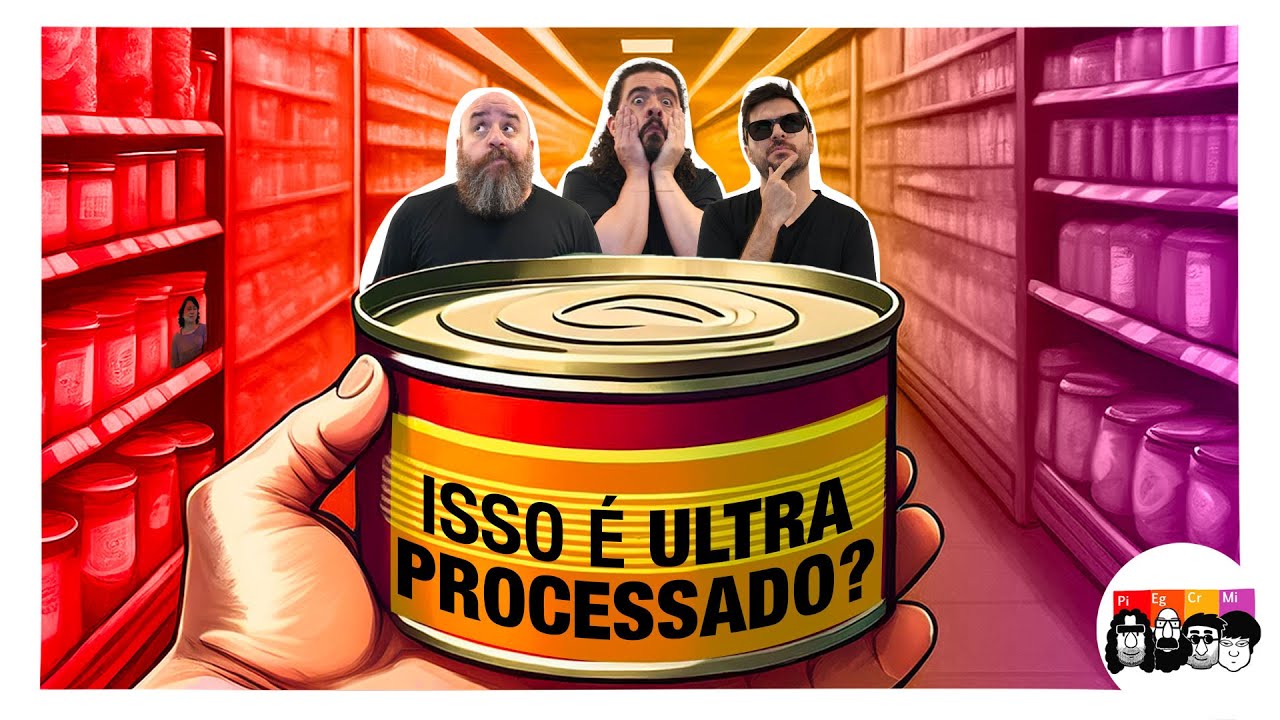 Qual o problema dos ULTRAPROCESSADOS?