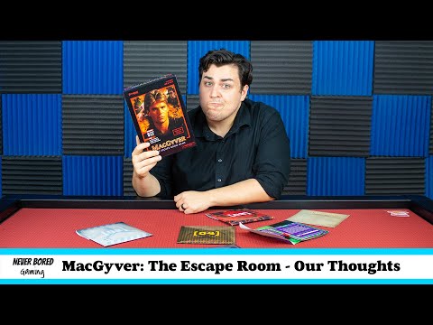 Never Bored Gaming | Our Thoughts | MacGyver: The Escape Room Game