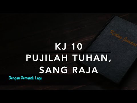 KJ 10 Pujilah Tuhan, Sang Raja (Lobe den Herren/Praise to the Lord) - Dengan Pemandu Lagu