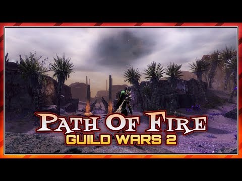 PATH OF FIRE | EXPLORATION 4 | GUILD WARS 2 GAMEPLAY