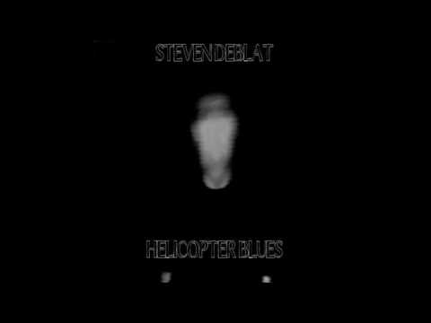 Steven Deblat - Helicopter blues (Full EP)