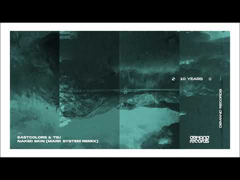 EastColors & Tiiu - Naked Skin (Mark System Remix)