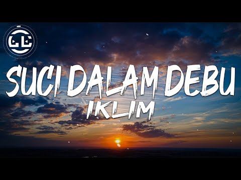 Iklim - Suci Dalam Debu (Lyrics)