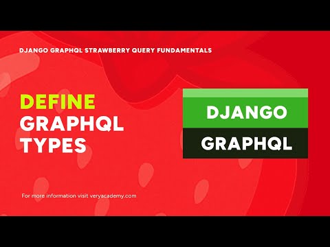 Defining GraphQL Types | Django GraphQL Strawberry Query Fundamentals thumbnail