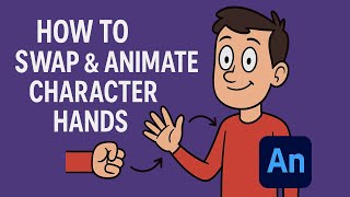 How to Swap & Animate Character Hands | Adobe Animate Tutorial