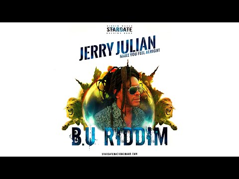 MAKE YOU FEEL ALRIGHT - JERRY JULIAN / B.U RIDDIM [Official Video 2019]