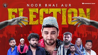 NOOR BHAI AUR ELECTION  Hyderabadi Comedy With a G