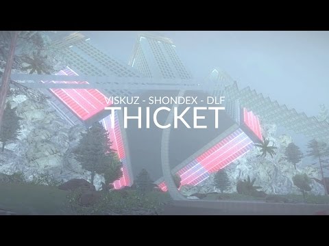 [DM] ViskuZ ft. ShondeX ft. *DLF - Thicket