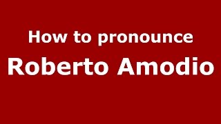 How to pronounce Roberto Amodio