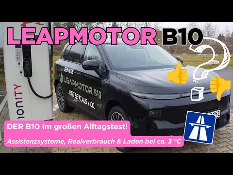 LEAPMOTOR B10 im Härtetest! | Assistenzsysteme, Realverbrauch & Laden bei 3°C