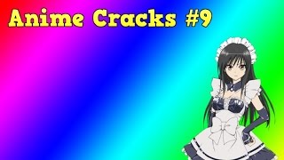 ANIME CRACKS #9: Kept you Waiting huh?