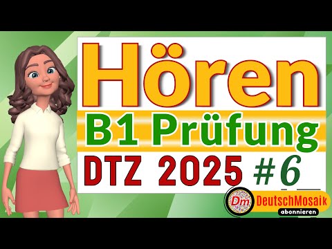 B1 Hören | Prüfung DTZ 2025 | Übung & Lösungen | Teil 1-4