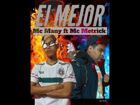 " EL MEJOR" / Mc Many ft Mc Metrick