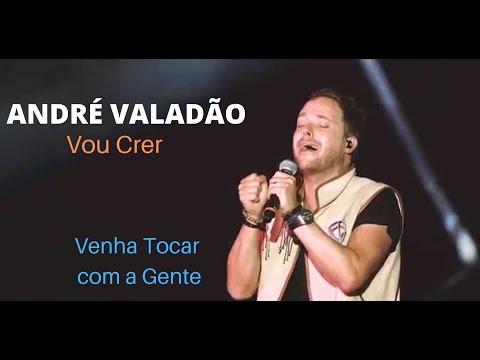 Vou Crer - Fé - André Valadão