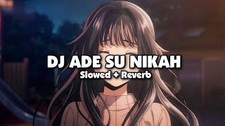 Download lagu DJ ADE SU NIKAH X MELODY ELSINGKLOW STYLE KONDANG (Slowed Reverb) mp3 Download lagu DJ ADE SU NIKAH X MELODY ELSINGKLOW STYLE KONDANG (Slowed Reverb) mp3