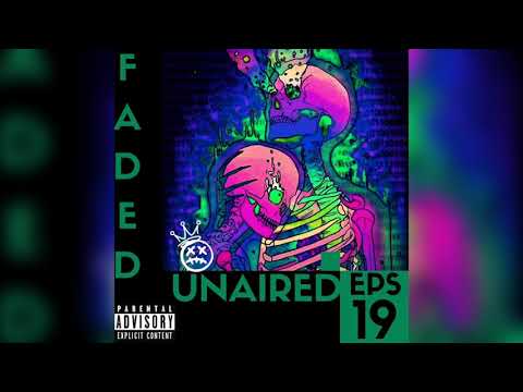 Faded Unaired 19
