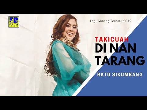 Ratu Sikumbang - Takicuah Di Nan Tarang Cipt  Dasri Syahira [Official Music Video] Lagu Minang