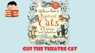 😺 Gus the Theatre Cat | Old Possum&#39;s Book of Practical Cats by Books Read Aloud for Kids